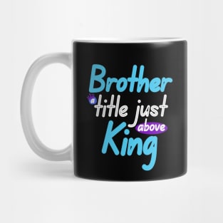 Brother a title just above King Mug